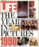 Life Magazine, January 1, 1991 - Year In Pictures