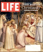 Life Magazine, December 1, 1999 - 2000 Years Of Christianity